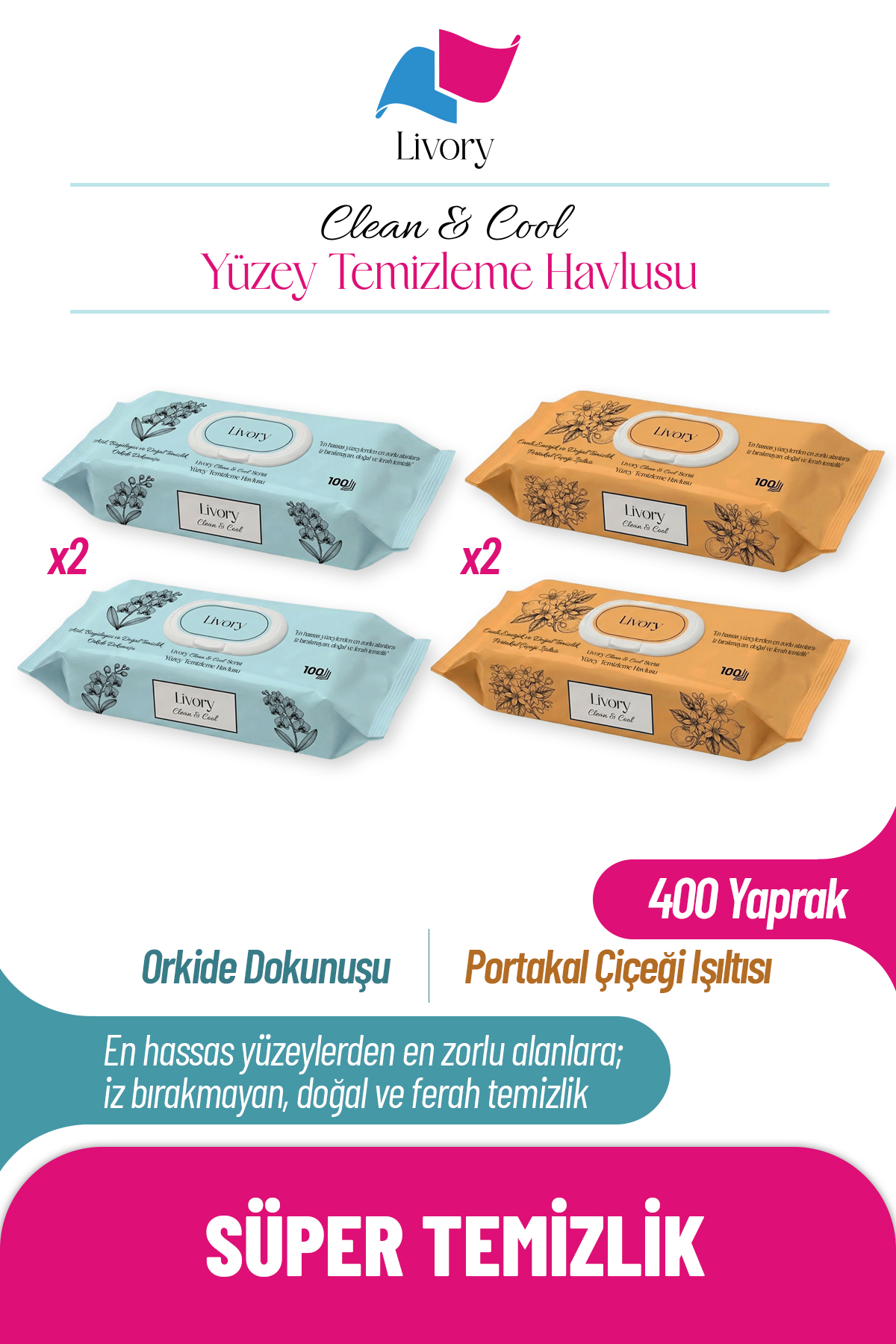 2 Livory Clean & Cool Serisi Yüzey Temizleme Havlusu 2 Adet Orkide Dokunuşu (2 x 100) 2 Adet Portakal Çiçeği Işıltısı (2 x 100) (400 YAPRAK) - Görsel 1